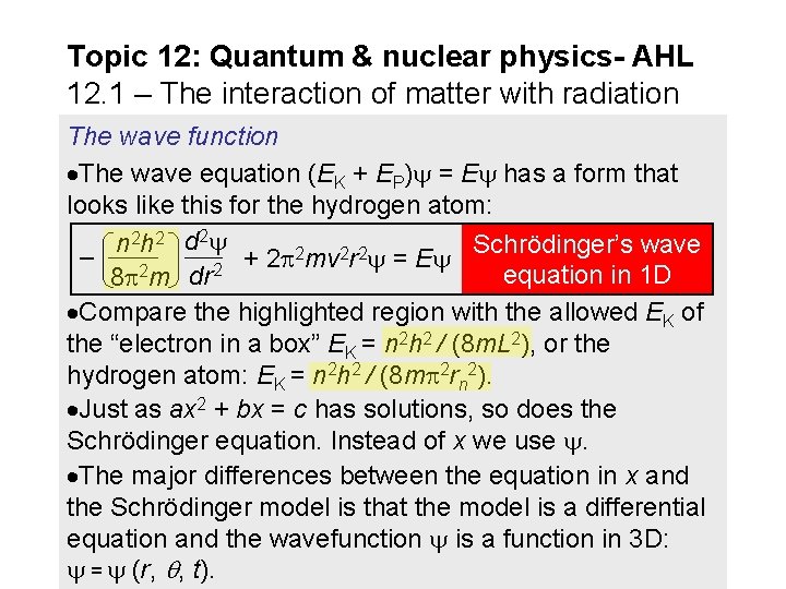 Topic 12: Quantum & nuclear physics- AHL 12. 1 – The interaction of matter