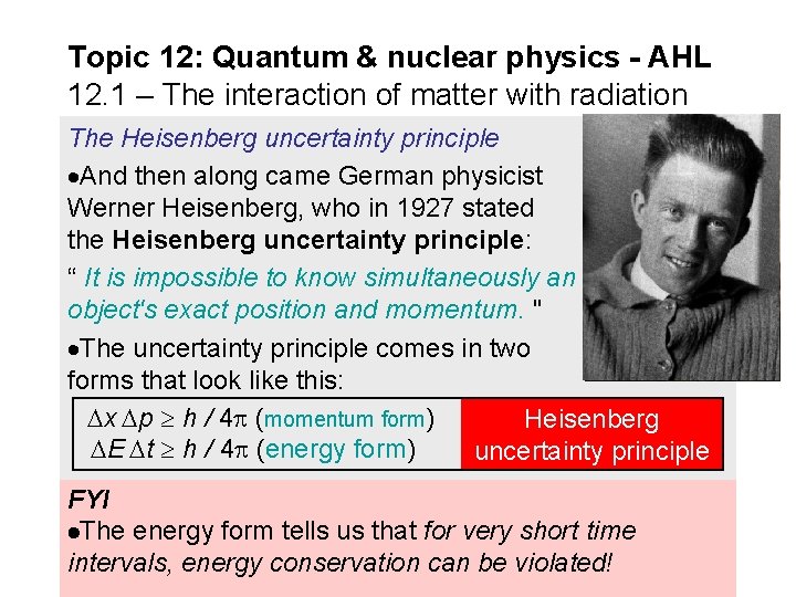 Topic 12: Quantum & nuclear physics - AHL 12. 1 – The interaction of