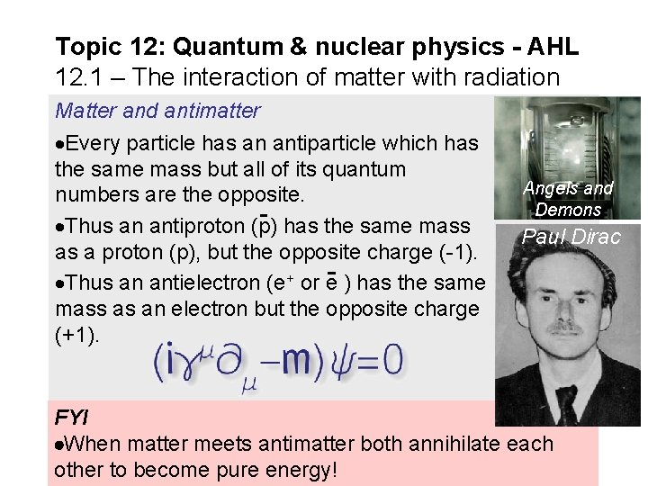 Topic 12: Quantum & nuclear physics - AHL 12. 1 – The interaction of