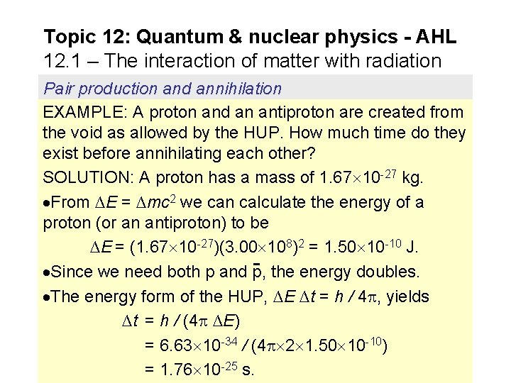 Topic 12: Quantum & nuclear physics - AHL 12. 1 – The interaction of