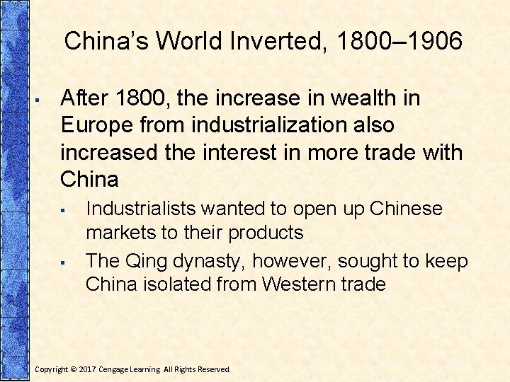 China’s World Inverted, 1800– 1906 ▪ After 1800, the increase in wealth in Europe