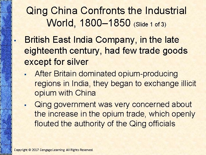 Qing China Confronts the Industrial World, 1800– 1850 (Slide 1 of 3) ▪ British