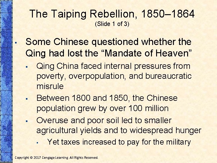 The Taiping Rebellion, 1850– 1864 (Slide 1 of 3) ▪ Some Chinese questioned whether