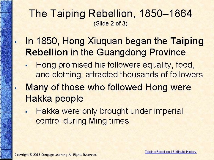 The Taiping Rebellion, 1850– 1864 (Slide 2 of 3) ▪ In 1850, Hong Xiuquan