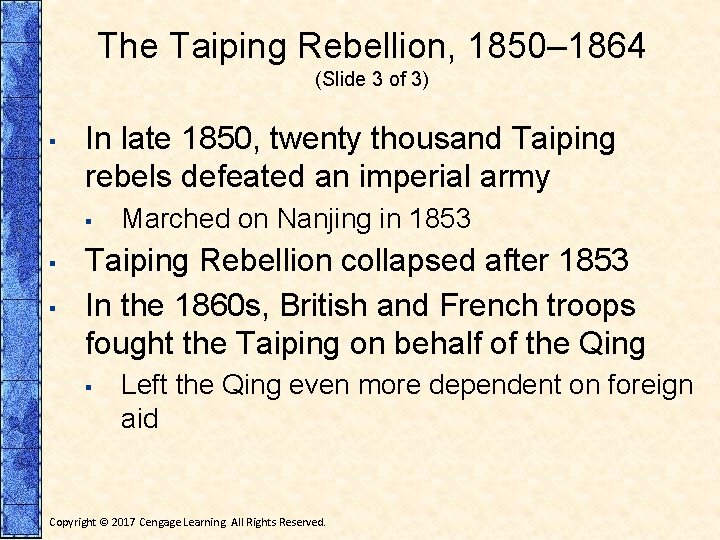 The Taiping Rebellion, 1850– 1864 (Slide 3 of 3) ▪ In late 1850, twenty