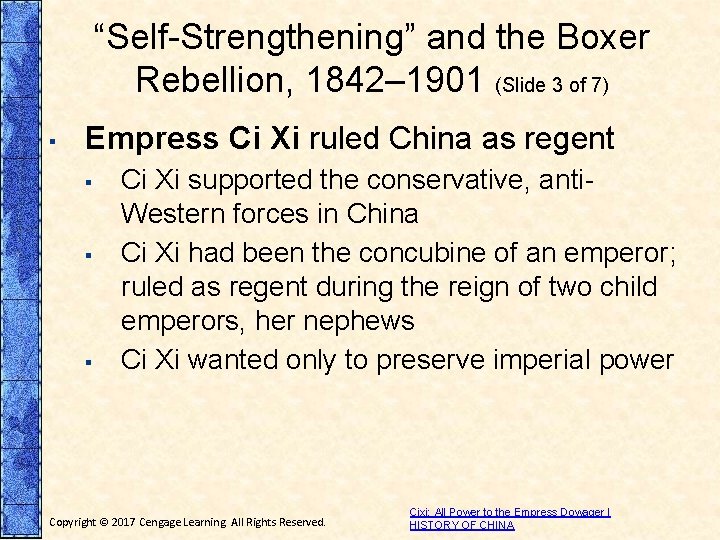 “Self-Strengthening” and the Boxer Rebellion, 1842– 1901 (Slide 3 of 7) ▪ Empress Ci