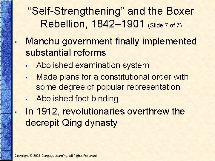 “Self-Strengthening” and the Boxer Rebellion, 1842– 1901 (Slide 7 of 7) ▪ Manchu government