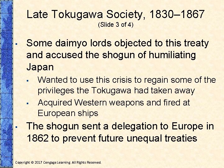 Late Tokugawa Society, 1830– 1867 (Slide 3 of 4) ▪ Some daimyo lords objected