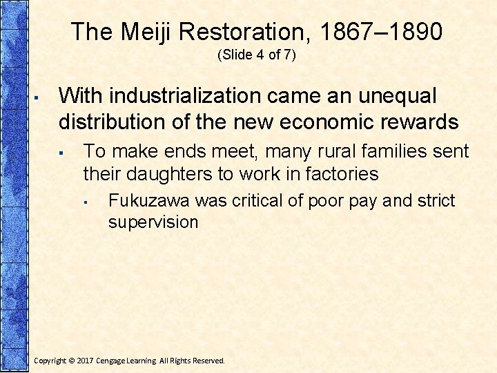 The Meiji Restoration, 1867– 1890 (Slide 4 of 7) ▪ With industrialization came an