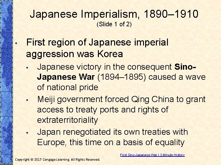 Japanese Imperialism, 1890– 1910 (Slide 1 of 2) ▪ First region of Japanese imperial