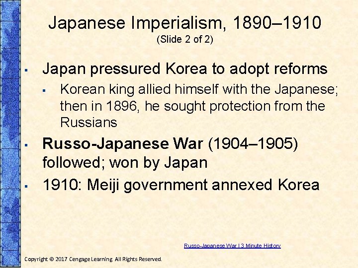 Japanese Imperialism, 1890– 1910 (Slide 2 of 2) ▪ Japan pressured Korea to adopt