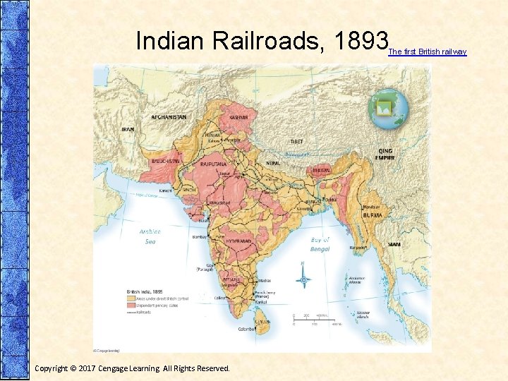 Indian Railroads, 1893 The first British railway Copyright © 2017 Cengage Learning. All Rights