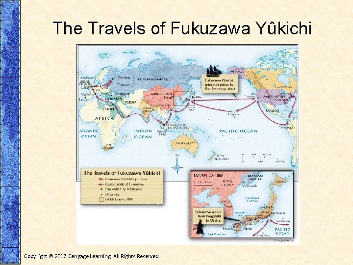 The Travels of Fukuzawa Yûkichi Copyright © 2017 Cengage Learning. All Rights Reserved. 