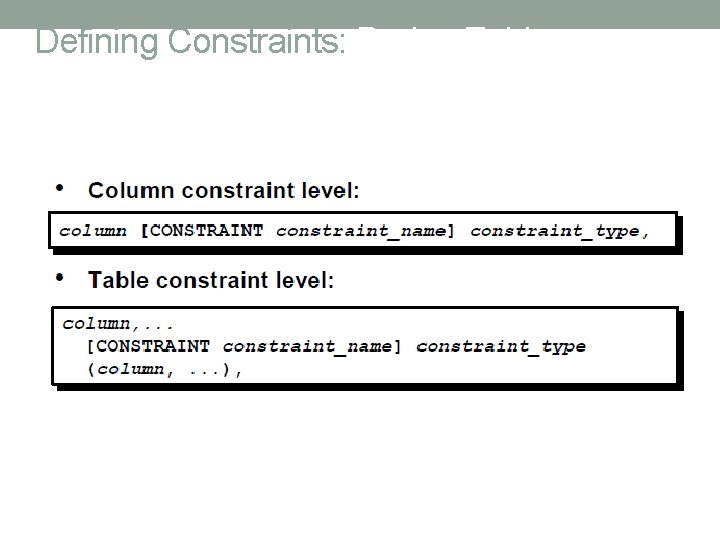 Defining Constraints: During Table Creation 