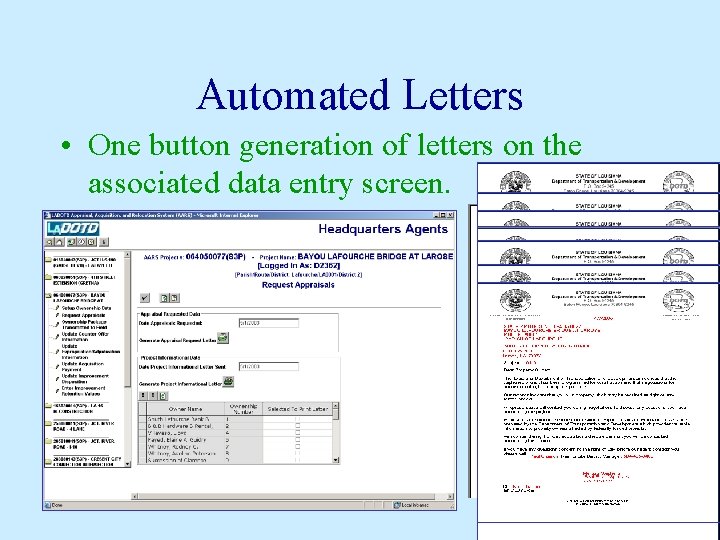 Automated Letters • One button generation of letters on the associated data entry screen.