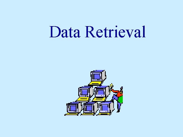 Data Retrieval 