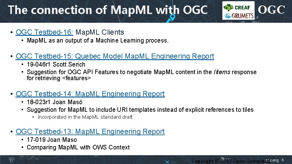 The connection of Map. ML with OGC • OGC Testbed-16: Map. ML Clients •