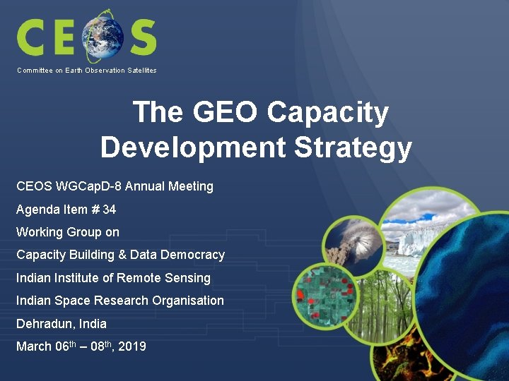 Committee on Earth Observation Satellites The GEO Capacity Development Strategy CEOS WGCap. D-8 Annual