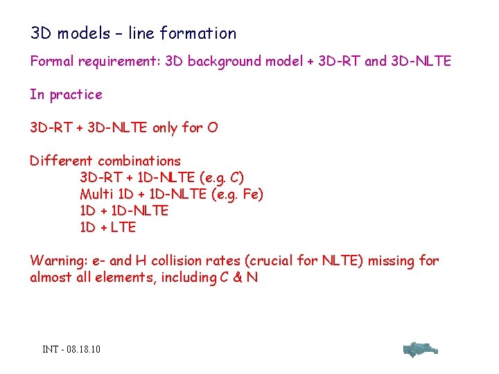 3 D models – line formation Formal requirement: 3 D background model + 3