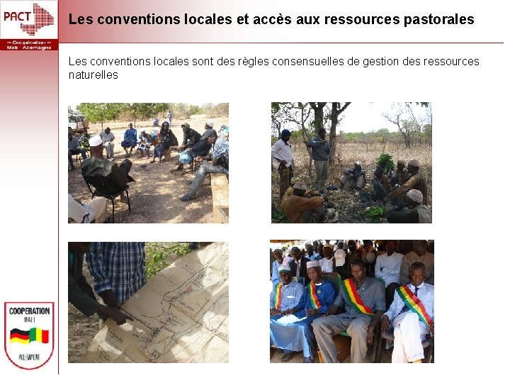 Les conventions locales et accès aux ressources pastorales Les conventions locales sont des règles