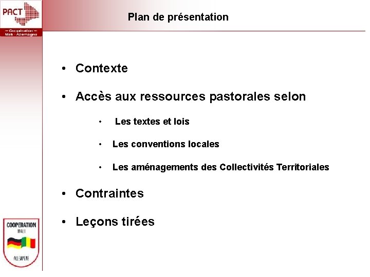 Plan de présentation • Contexte • Accès aux ressources pastorales selon • Les textes