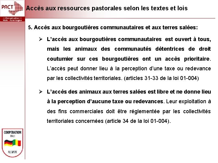 Accès aux ressources pastorales selon les textes et lois 5. Accès aux bourgoutières communautaires