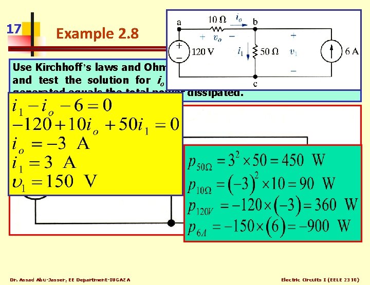 17 Example 2. 8 Use Kirchhoff’s laws and Ohm’s law to find io in