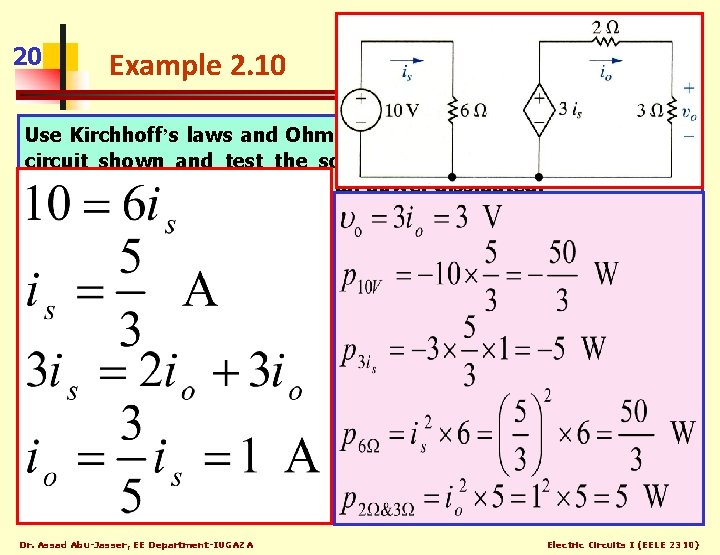 20 Example 2. 10 Use Kirchhoff’s laws and Ohm’s law to find the voltage