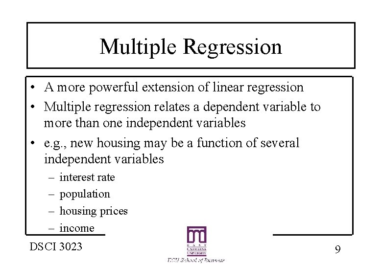 Multiple Regression • A more powerful extension of linear regression • Multiple regression relates