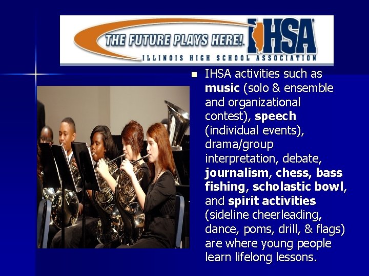 n IHSA activities such as music (solo & ensemble and organizational contest), speech (individual