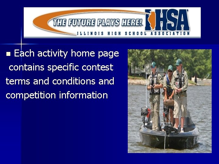 Each activity home page contains specific contest terms and conditions and competition information n
