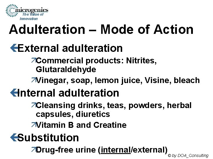 The Value of Innovation Adulteration – Mode of Action çExternal adulteration äCommercial products: Nitrites,