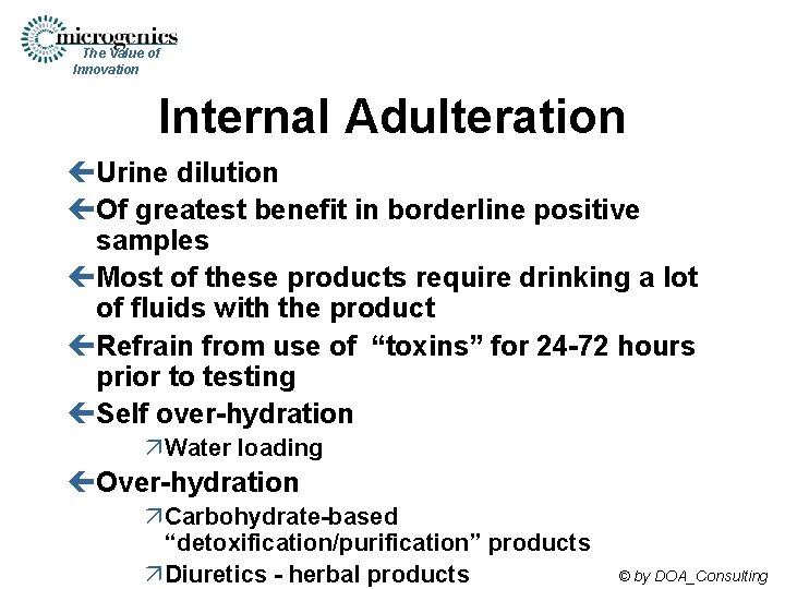 The Value of Innovation Internal Adulteration çUrine dilution çOf greatest benefit in borderline positive