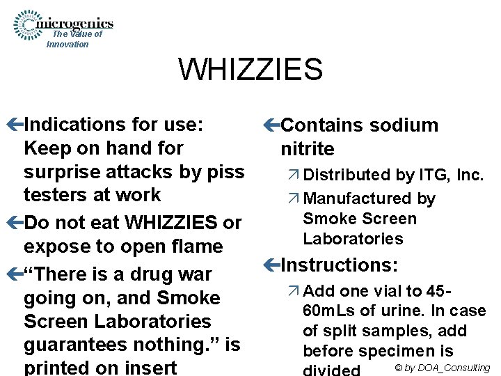 The Value of Innovation WHIZZIES çIndications for use: çContains sodium Keep on hand for