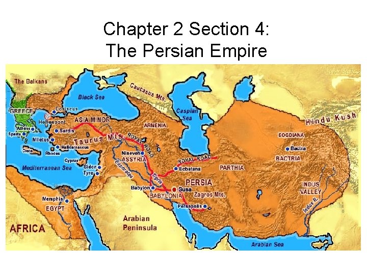 Chapter 2 Section 4: The Persian Empire 
