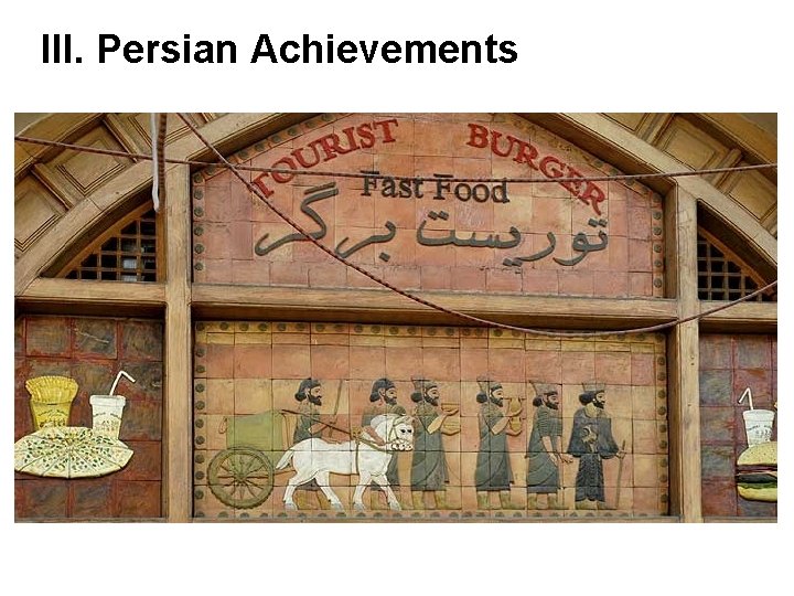 III. Persian Achievements 