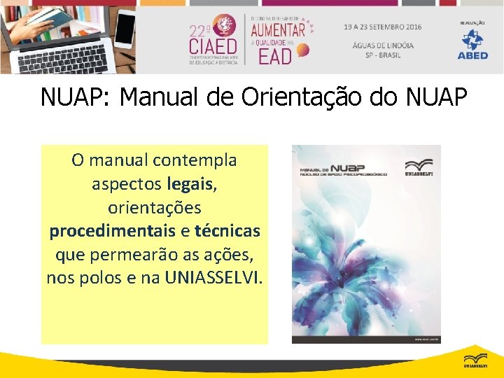 NUAP: Manual de Orientação do NUAP O manual contempla aspectos legais, orientações procedimentais e