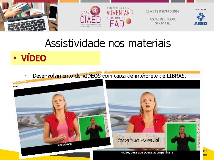 Assistividade nos materiais • VÍDEO • Desenvolvimento de VÍDEOS com caixa de intérprete de