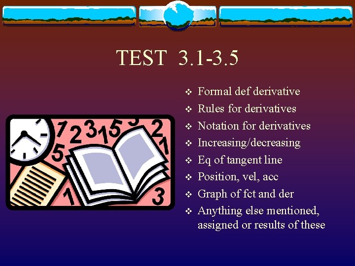 TEST 3. 1 -3. 5 v v v v Formal def derivative Rules for