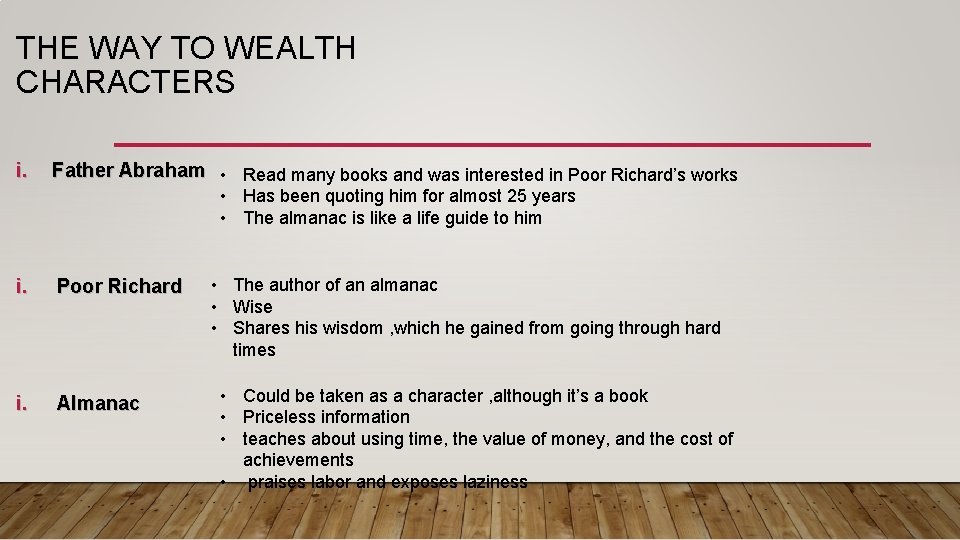 THE WAY TO WEALTH CHARACTERS i. Father Abraham • Read many books and was THE WAY TO WEALTH CHARACTERS i. Father Abraham • Read many books and was
