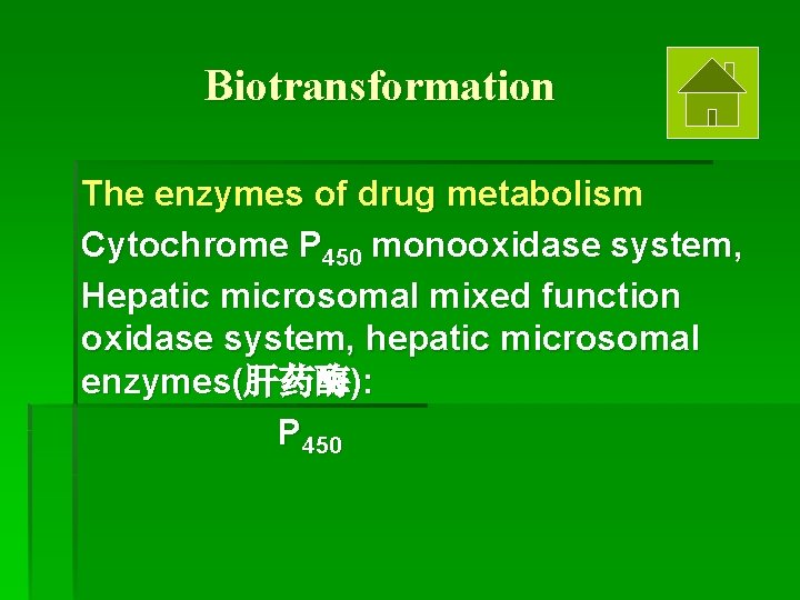 Biotransformation The enzymes of drug metabolism Cytochrome P 450 monooxidase system, Hepatic microsomal mixed