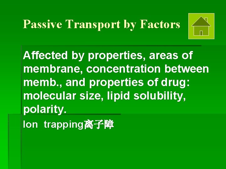 Passive Transport by Factors Affected by properties, areas of membrane, concentration between memb. ,