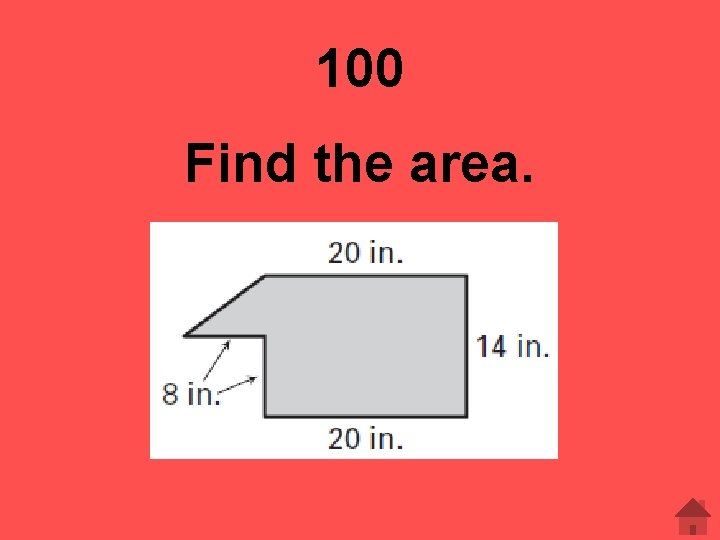 100 Find the area. 