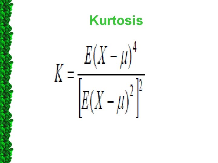 Kurtosis 