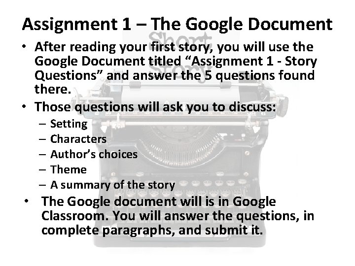 Assignment 1 – The Google Document • After reading your first story, you will