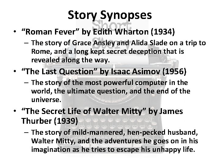 Story Synopses • “Roman Fever” by Edith Wharton (1934) – The story of Grace