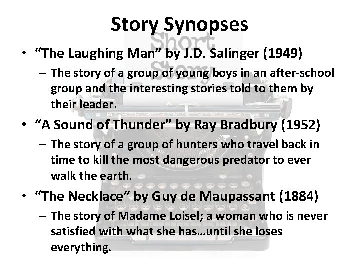 Story Synopses • “The Laughing Man” by J. D. Salinger (1949) – The story