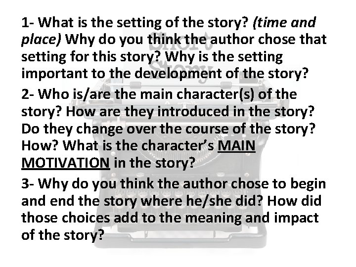 1 - What is the setting of the story? (time and place) Why do