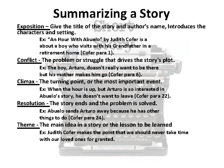 Summarizing a Story Exposition – Give the title of the story and author’s name,