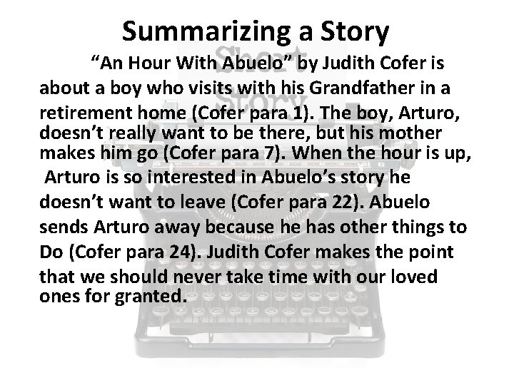 Summarizing a Story “An Hour With Abuelo” by Judith Cofer is about a boy